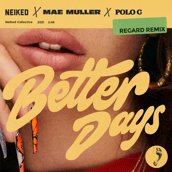BETTER DAYS - NEIKED MAE MULLER J BALVIN FEAT. POLO G