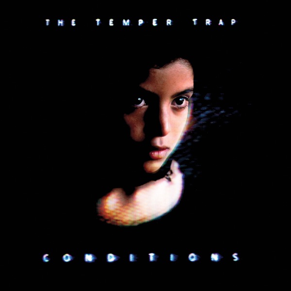 SWEET DISPOSITION - THE TEMPER TRAP