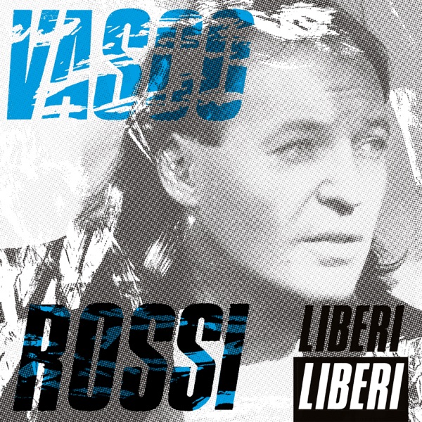 LIBERI LIBERI - VASCO ROSSI