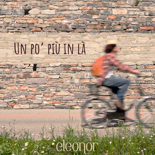 UN PO' PIU' IN LA' - ELEONOR