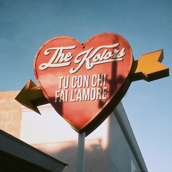 CON CHI  FAI  L'AMORE - THE KOLORS