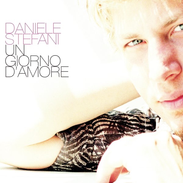 UN GIORNO D'AMORE - DANIELE STEFANI