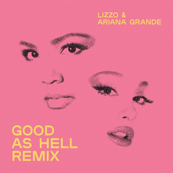 GOOD AS HELL (RMX) - LIZZO FEAT. ARIANA GRANDE