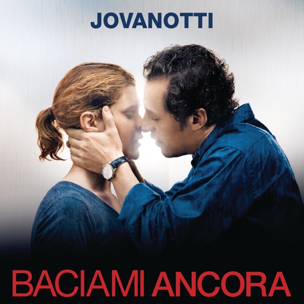 BACIAMI ANCORA