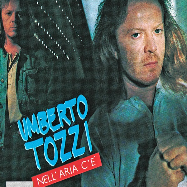 NELL'ARIA C'E' - UMBERTO TOZZI