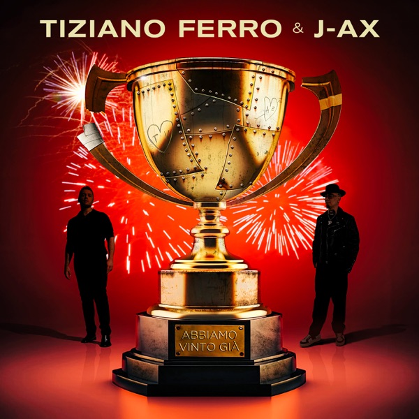 ABBIAMO VINTO GIA' - TIZIANO FERRO & J-AX