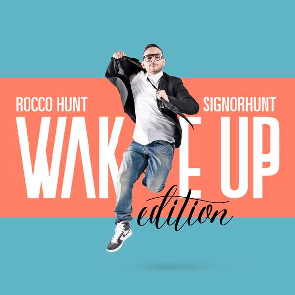 WAKE UP - ROCCO HUNT