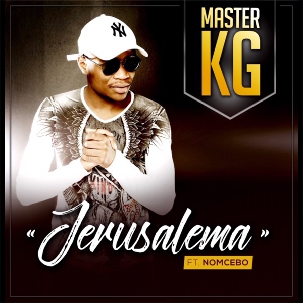 JERUSALEMA - MASTER KG FEAT. NOMCEBO