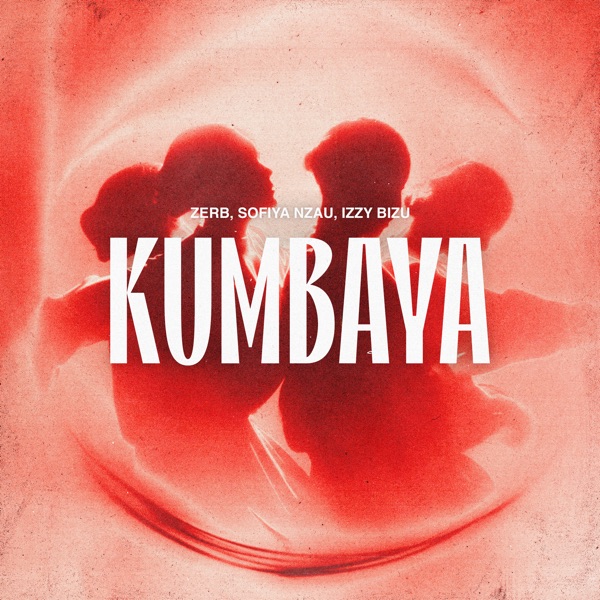 KUMBAYA - ZERB SOFIYA IZZY BIZU