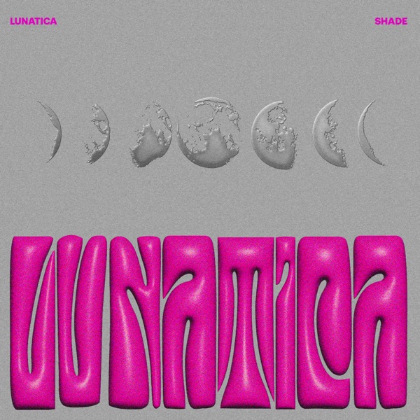 LUNATICA - SHADE