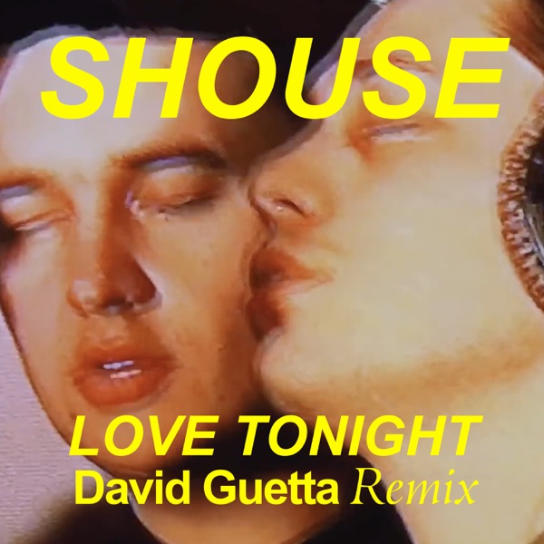 LOVE TONIGHT (REMIX) - SHOUSE