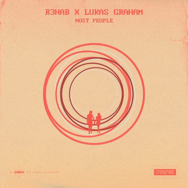 MOST PEOPLE - R3HAB & LUKAS GRAHAM