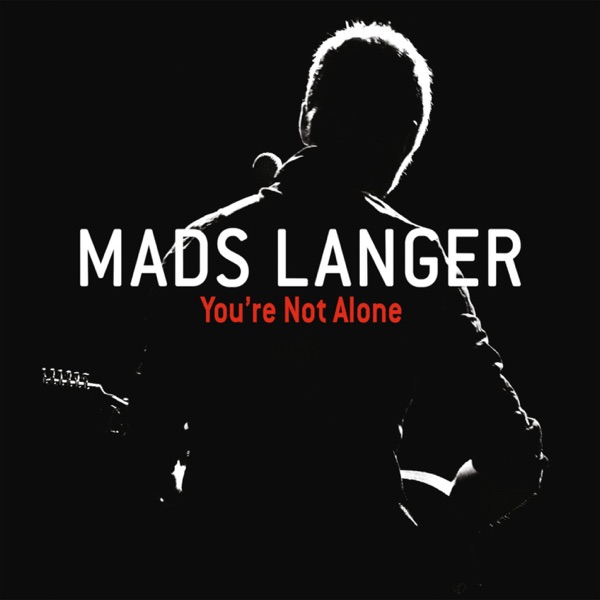 YOU'RE NOT ALONE - MADS LANGER