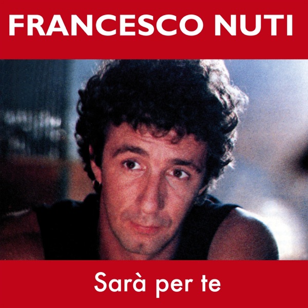 SARA' PER TE - FRANCESCO NUTI