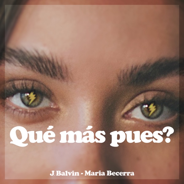 QUE MAS PUES - J BALVIN & MARIA BECERRA