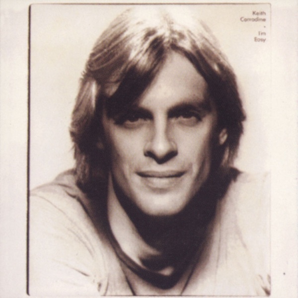 I'M EASY - KEITH CARRADINE