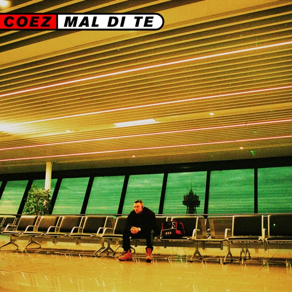 MAL DI TE - COEZ