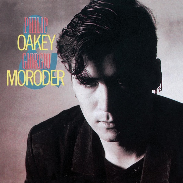 TOGETHER IN ELETRIC DREAMS - GIORGIO MORODER & PHIL OAKEY