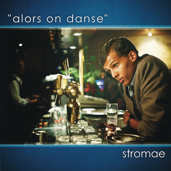 ALORS ON DANSE - STROMAE