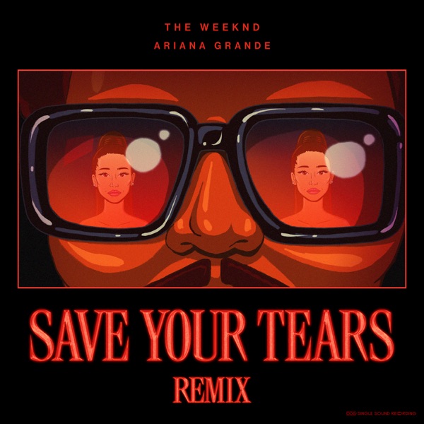 SAVE YOUR TEARS - THE WEEKND