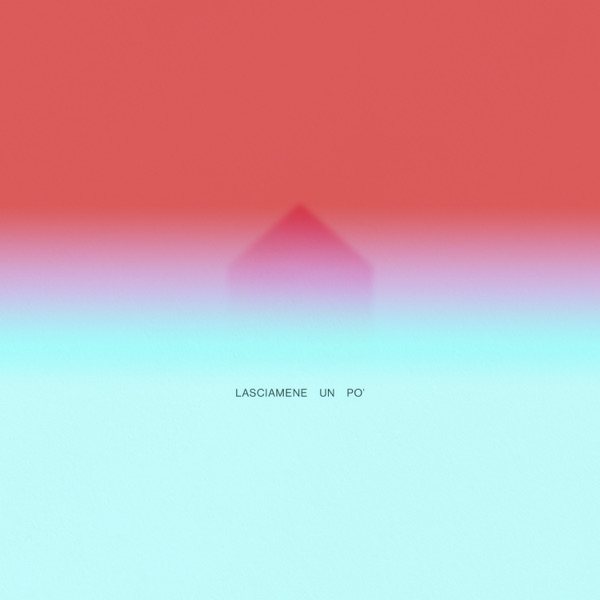 LASCIAMENE UN PO' - TOMMASO PARADISO