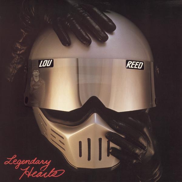LEGENDARY HEARTS - LOU REED