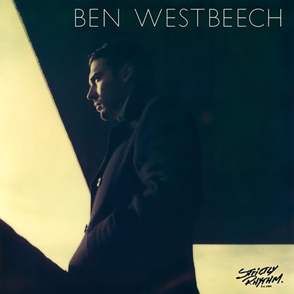 SOMETHING FOR THE WEEKEND - BEN WESTBEECH