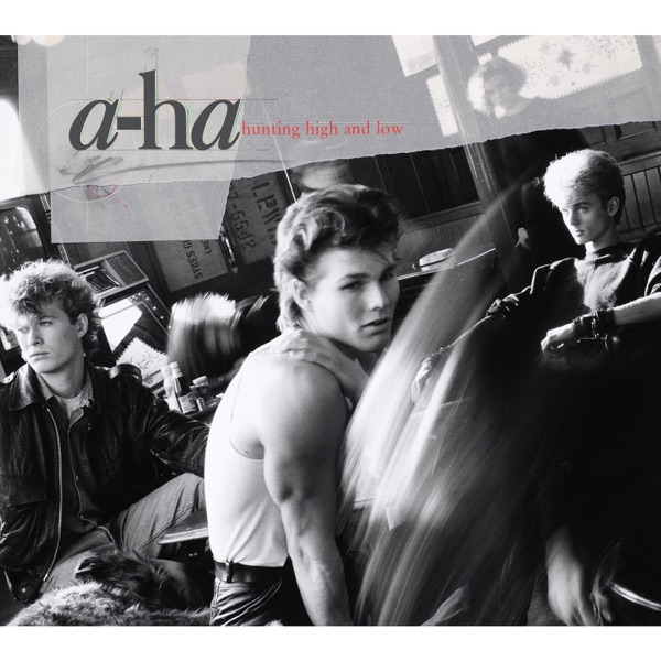 HUNTING HIGH AND LOW - A HA
