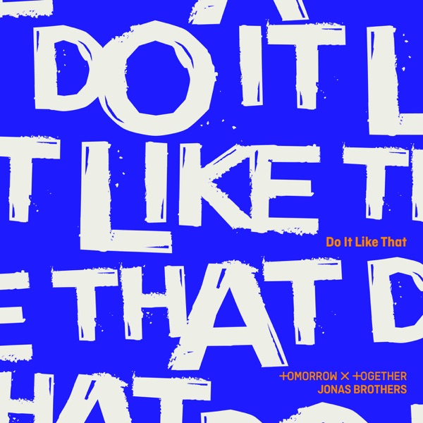 DO IT LIKE THAT - TOMORROW X TOGETHER & JONAS BROTHERS