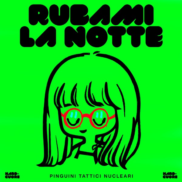 RUBAMI LA NOTTE - PINGUINI TATTICI NUCLEARI