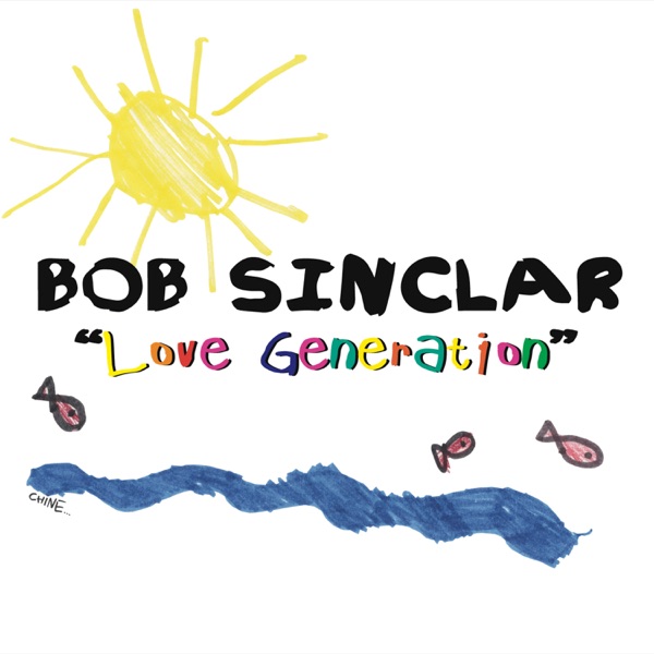 LOVE GENERATION - BOB SINCLAR & GARY PINE