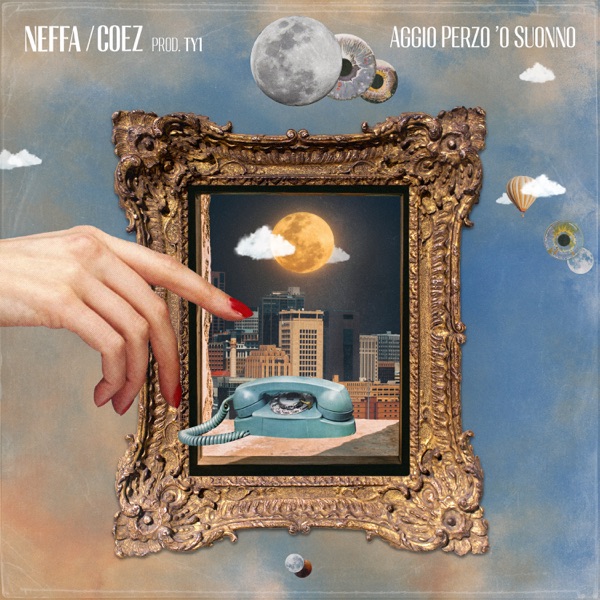 AGGIO PERZO 'O SUONNO - NEFFA FEAT. COEZ