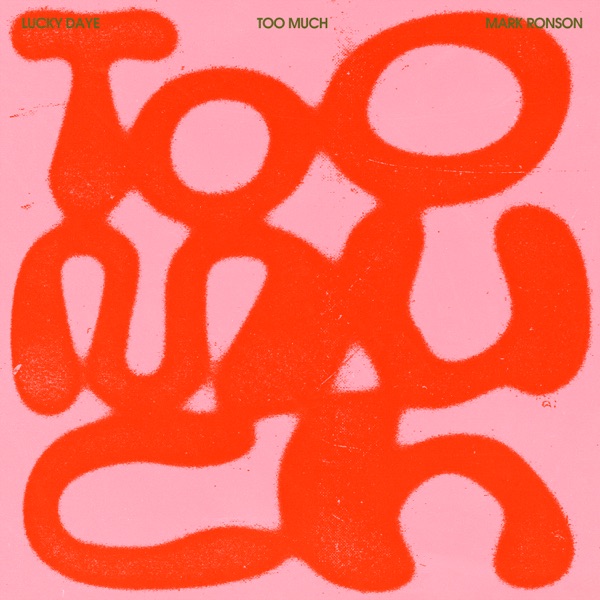 TOO MUCH - MARK RONSON FEAT. LUCKY DAYE