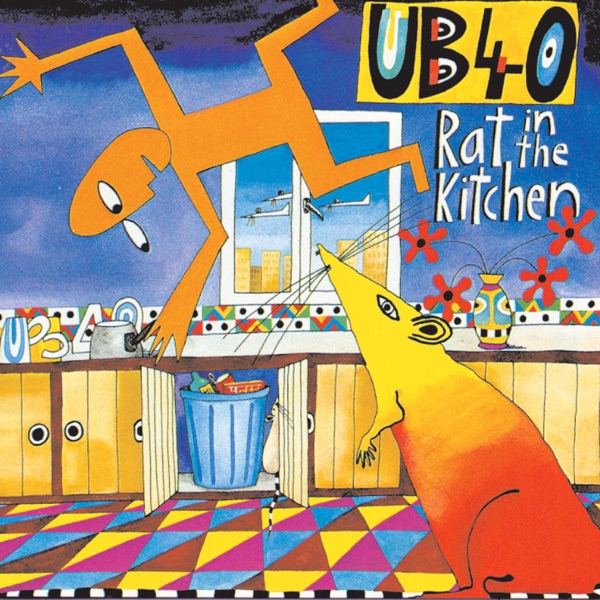 RAT IN THE KITCHEN - UB40
