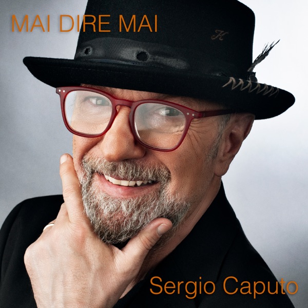 MAI DIRE MAI - SERGIO CAPUTO