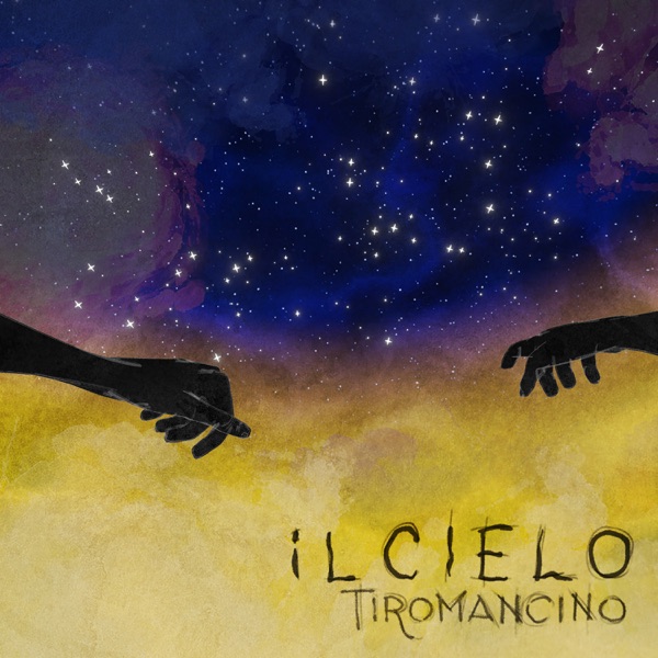 IL CIELO - TIROMANCINO