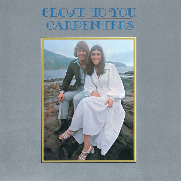 CLOSE TO YOU - THE CARPENTERS