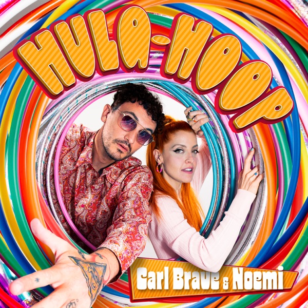 HULA-HOOP - CARL BRAVE & NOEMI