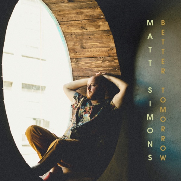 BETTER TOMORROW - MATT SIMONS