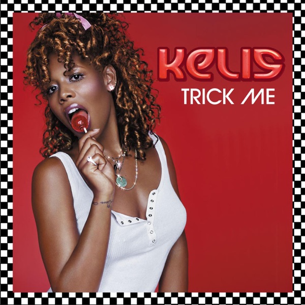 TRICK ME - KELIS