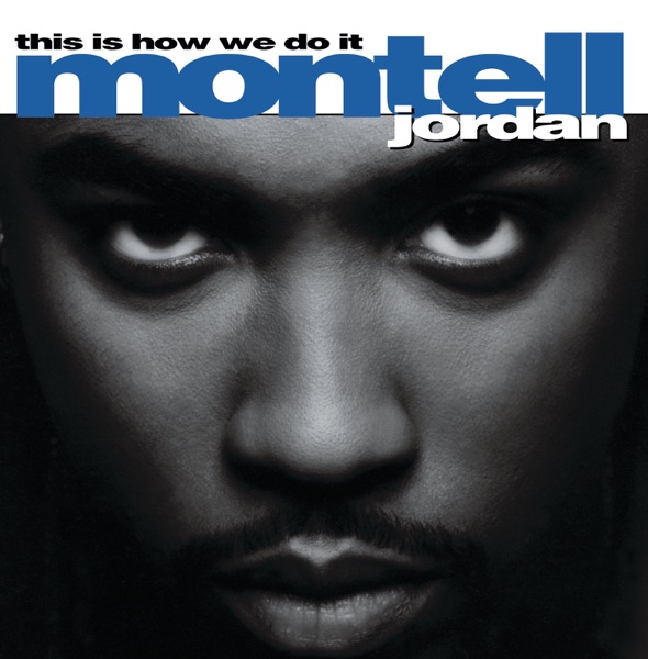SOMETHIN'4 THE HONEYZ - MONTELL JORDAN
