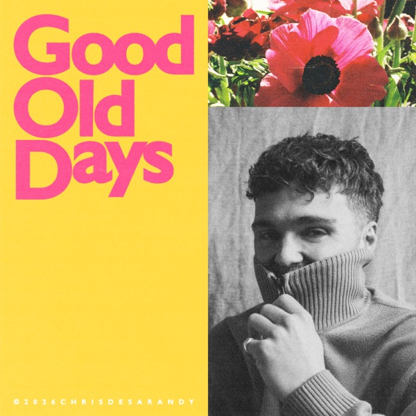 GOOD OLD DAYS - CHRIS DE SARANDY