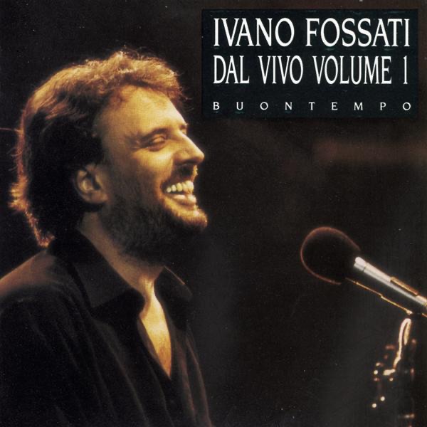 MIO FRATELLO CHE GUARDI IL MON - IVANO FOSSATI