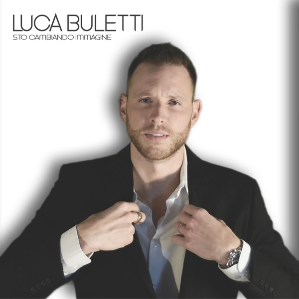STO CAMBIANDO IMMAGINE - LUCA BULETTI