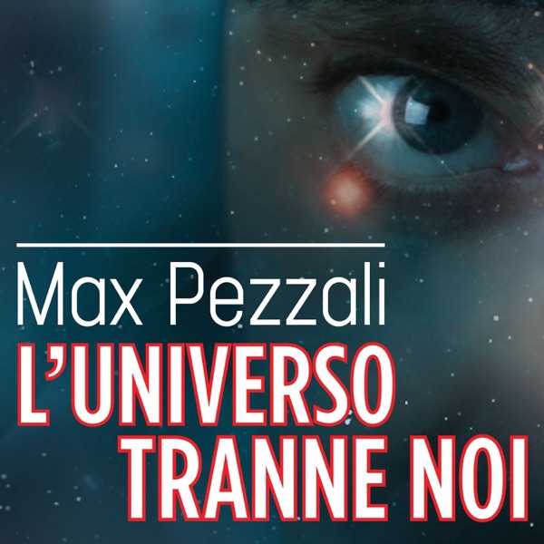 L'UNIVERSO TRANNE NOI - MAX PEZZALI