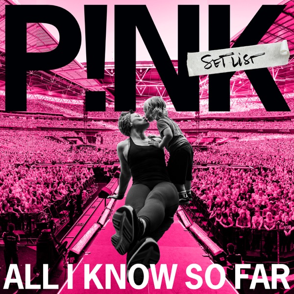 ALL I KNOW SO FAR - PINK