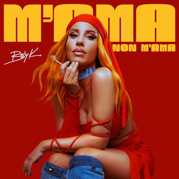 M'AMA NON M'AMA - BABY K