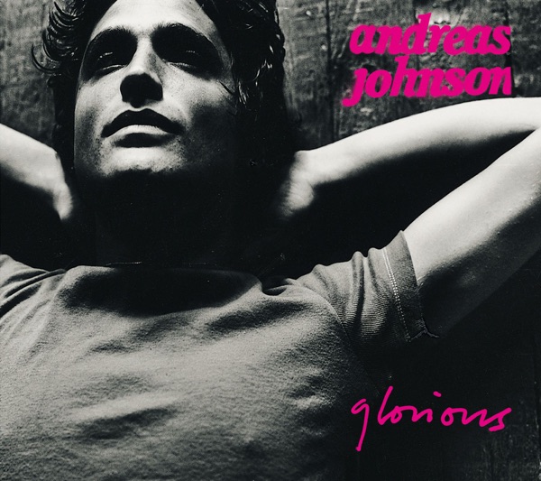 GLORIOUS - ANDREAS JOHNSON
