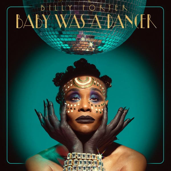BABY WAS A DANCER - BILLY PORTER