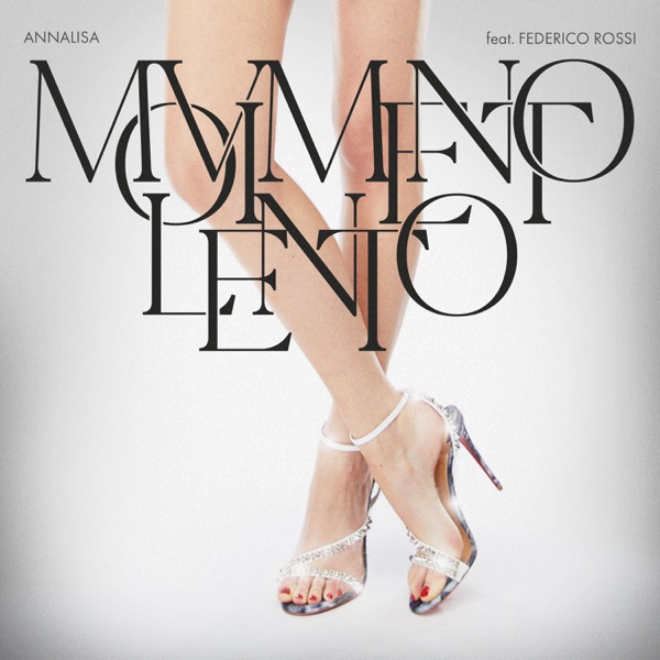 MOVIMENTO LENTO - ANNALISA FEAT. FEDERICO ROSSI